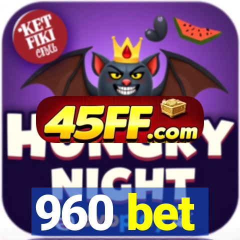 960 bet